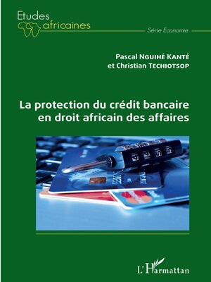 cover image of La protection du crédit bancaire en droit africain des affaires